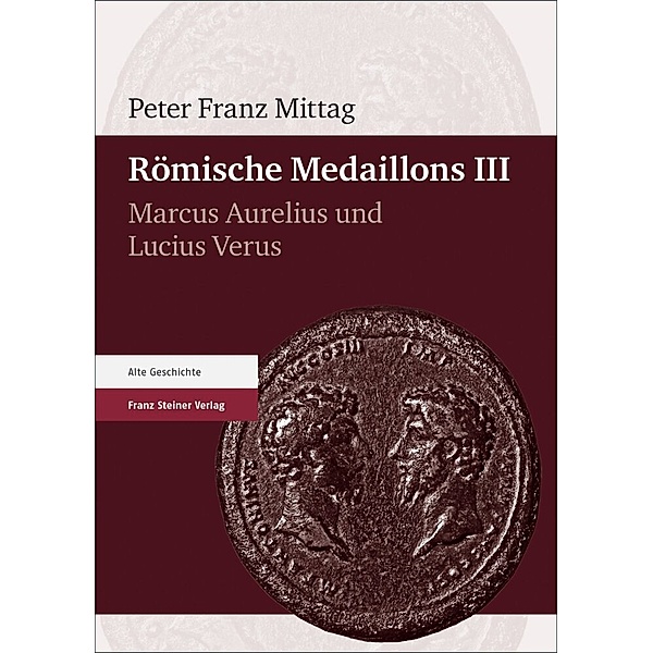 Römische Medaillons. Band 3, Peter Franz Mittag