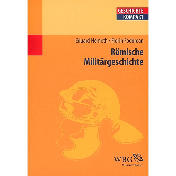 Römische Militärgeschichte, Eduard Nemeth, Florian Fodorean