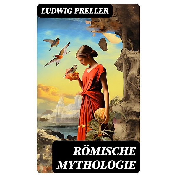 Römische Mythologie, Ludwig Preller