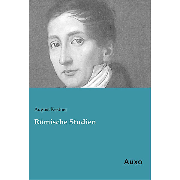 Römische Studien, August Kestner