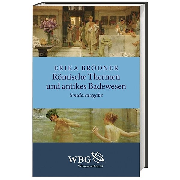 Römische Thermen und antikes Badewesen, Erika Brödner