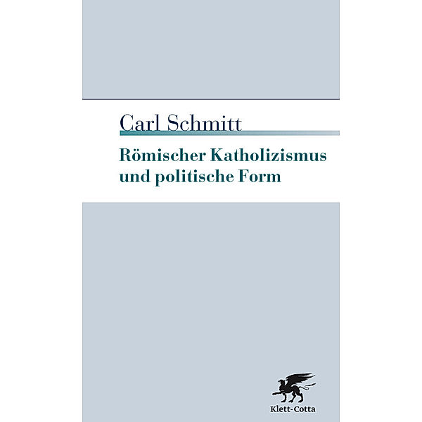 Römischer Katholizismus und politische Form, Carl Schmitt