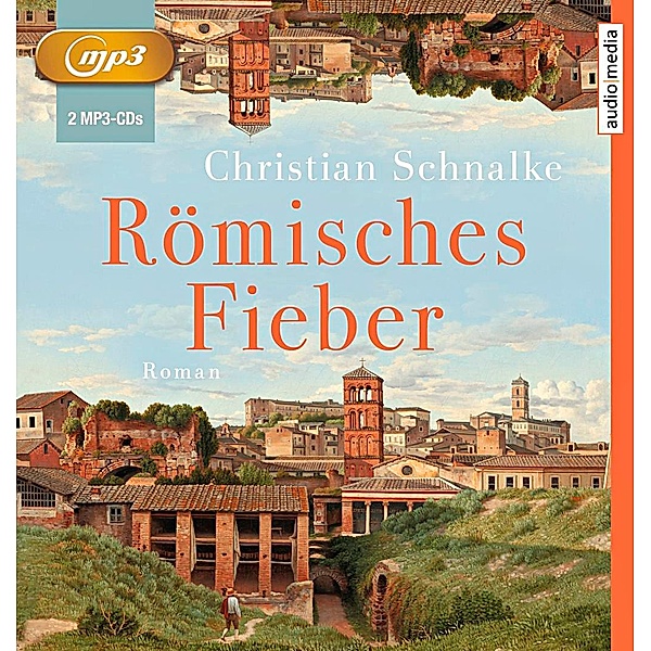 Römisches Fieber, 2 MP3-CDs, Christian Schnalke