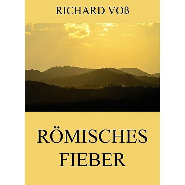 Römisches Fieber, Richard Voß