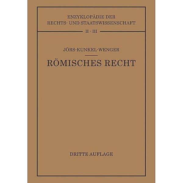 Römisches Privatrecht / Enzyklopädie der Rechts- und Staatswissenschaft Bd.2, Paul Jörs, Wolfgang Kunkel, Leopold Wenger