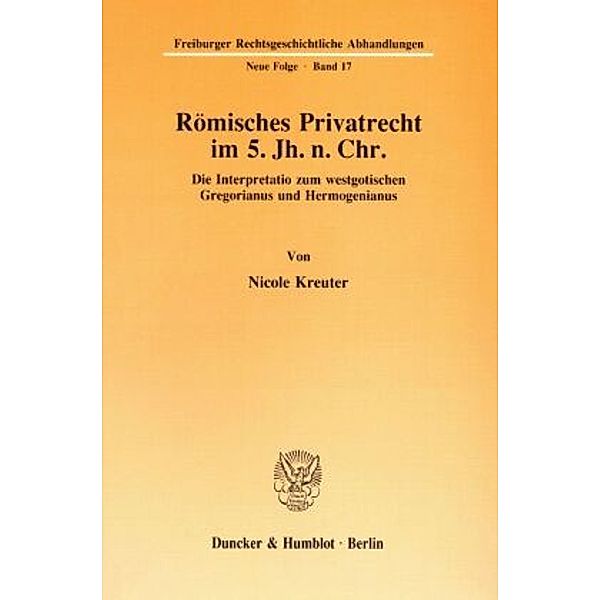 Römisches Privatrecht im 5. Jh. n. Chr., Nicole Kreuter