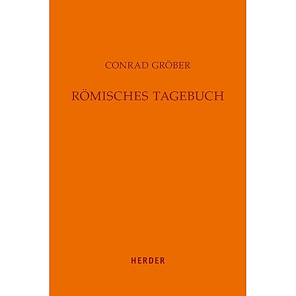 Römisches Tagebuch, Conrad Gröber