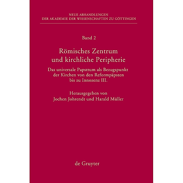 Römisches Zentrum und kirchliche Peripherie / Abhandlungen der Akademie der Wissenschaften zu Göttingen. Neue Folge Bd.2