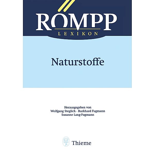 RÖMPP Lexikon Naturstoffe, 1. Auflage, 1997 / RÖMPP Lexikon Erg., S. Huneck, Joachim Thiem