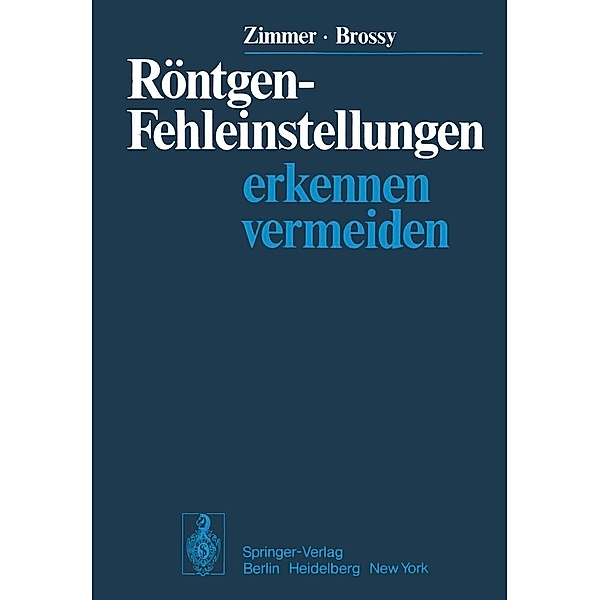 Röntgen-Fehleinstellungen, E. A. Zimmer, M. Brossy