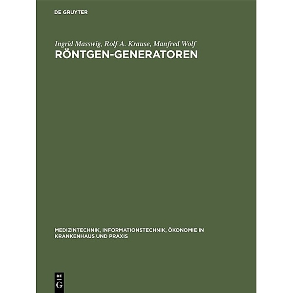 Röntgen-Generatoren, Ingrid Masswig, Rolf A. Krause, Manfred Wolf