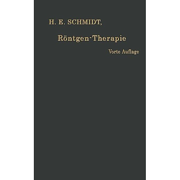 Röntgen-Therapie, Hans Erwin Schmidt