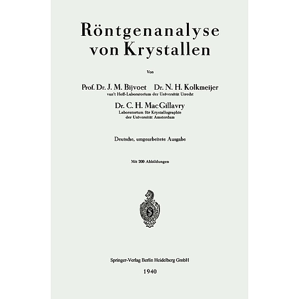 Röntgenanalyse von Krystallen, Johannes Martin Bijvoet, Nicolaas Hendrik Kolkmeijer, Carolina Henriëtte Macgillovry