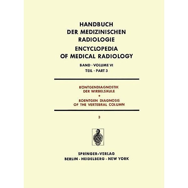 Röntgendiagnostik der Wirbelsäule Teil 3 / Roentgen Diagnosis of the Vertebral Column Part 3, K. Reinhardt