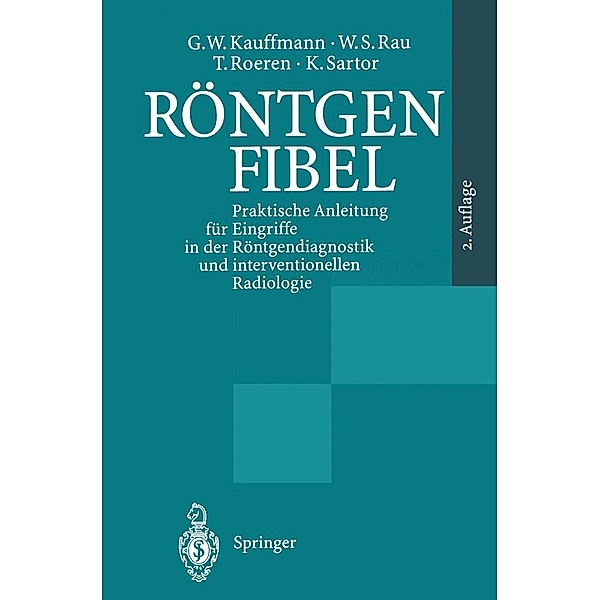 Röntgenfibel, G. W. Kauffmann, W. S. Rau, T. Roeren, K. Sartor