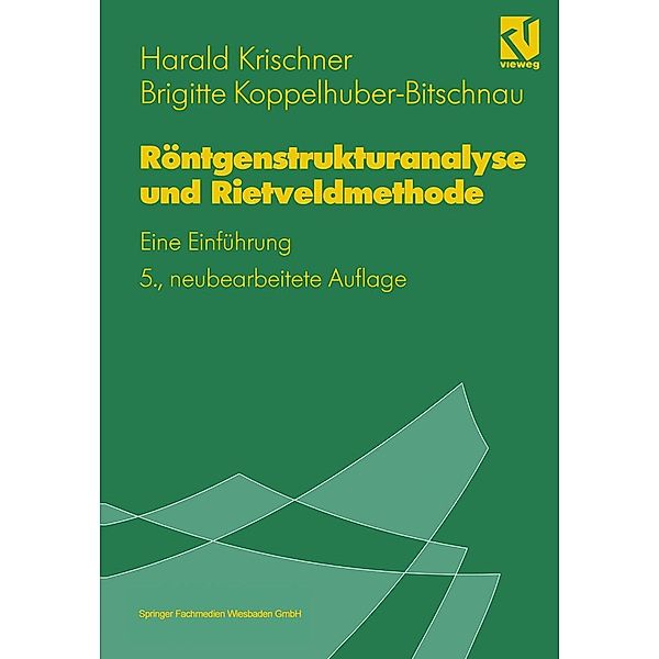 Röntgenstrukturanalyse und Rietveldmethode, Harald Krischner, Brigitte Koppelhuber-Bitschnau