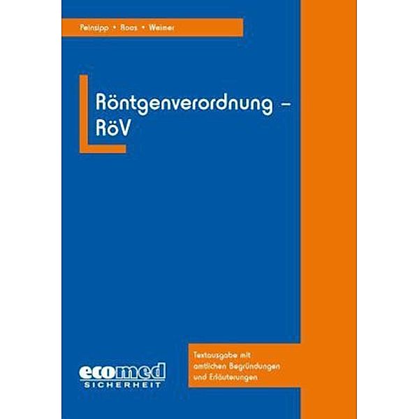 Röntgenverordnung - RöV, Norbert Peinsipp, Günter Roos, Günter Weimer