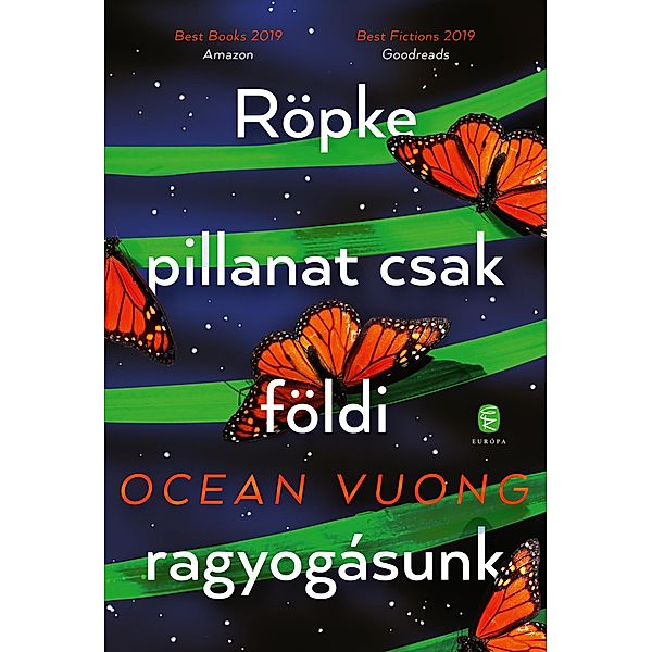 Röpke pillanat csak földi ragyogásunk, Ocean Vuong