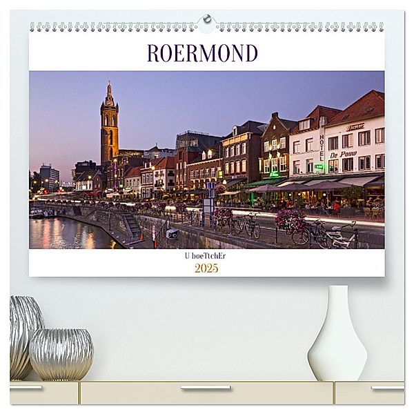ROERMOND (hochwertiger Premium Wandkalender 2025 DIN A2 quer), Kunstdruck in Hochglanz, Calvendo, U boeTtchEr