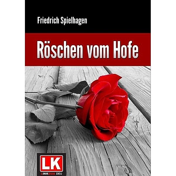 Röschen vom Hofe, Friedrich Spielhagen