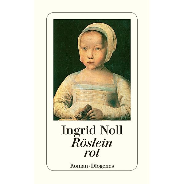 Röslein rot / Diogenes Taschenbücher, Ingrid Noll