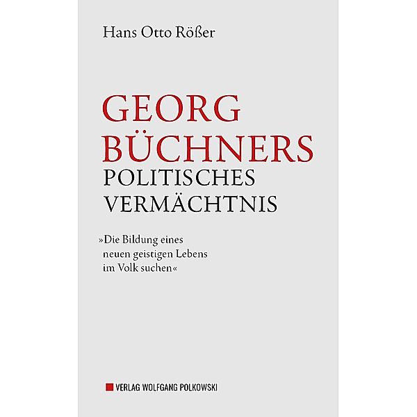 Rößer, H: Georg Büchners politisches Vermächtnis, Hans Otto Rößer