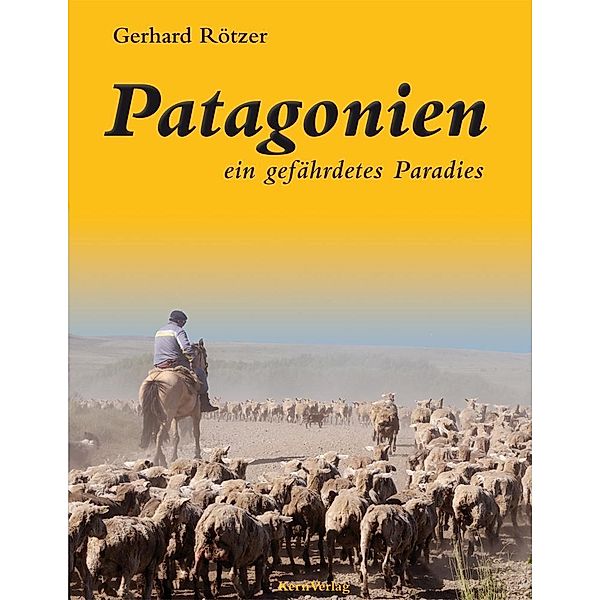 Rötzer, G: Patagonien, Gerhard Rötzer