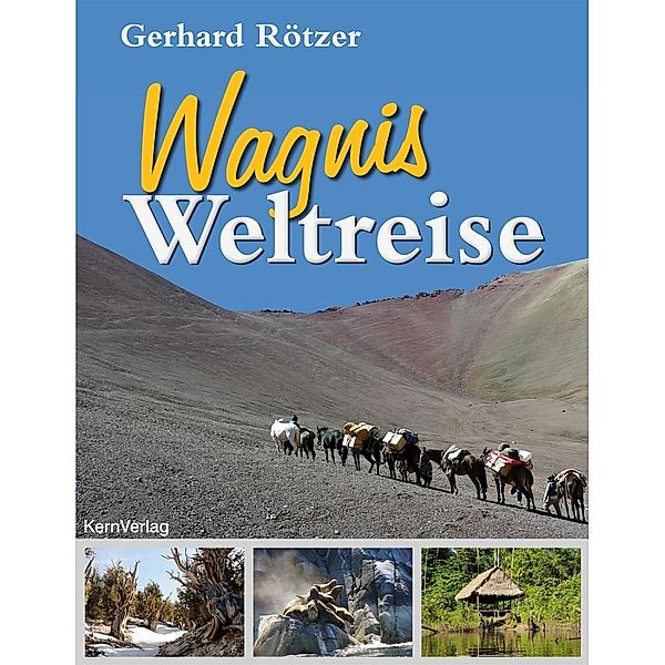 Rötzer, G: Wagnis Weltreise, Gerhard Rötzer