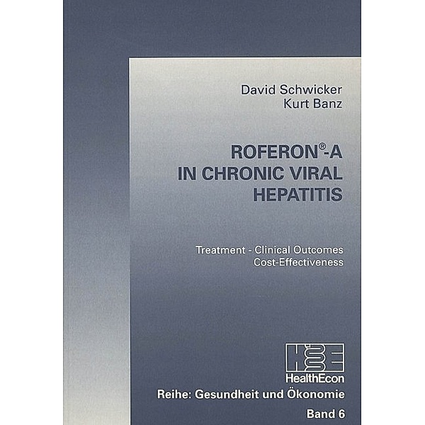 RoferonÎ-A in Chronic Viral Hepatitis, David Schwicker, Kurt Banz