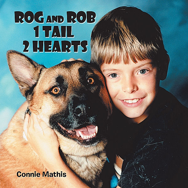 Rog and Rob 1 Tail 2 Hearts, Connie Mathis