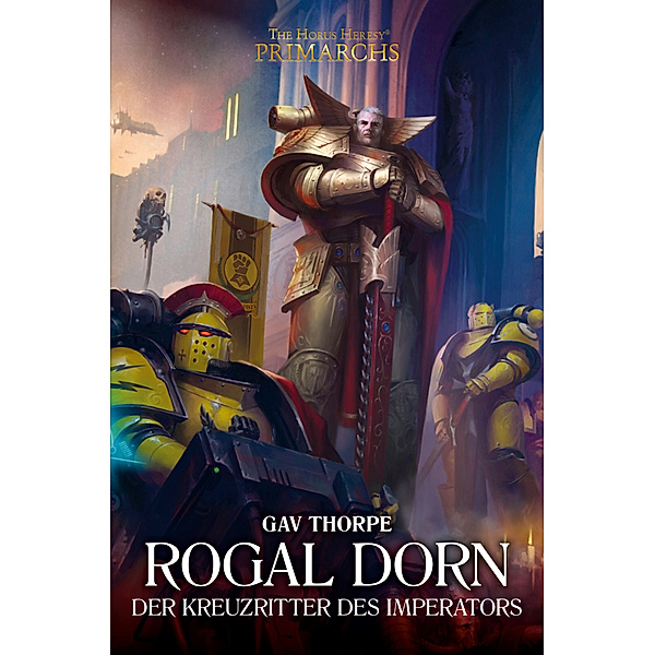 Rogal Dorn - Der Kreuzritter des Imperators, Gav Thorpe