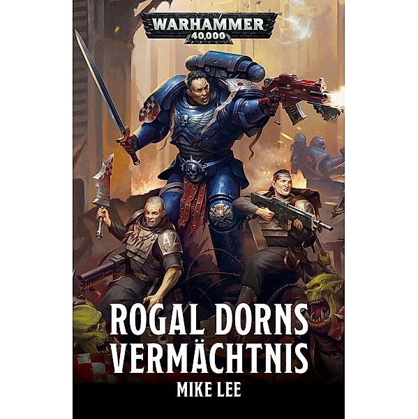 Rogal Dorns Vermächtnis / Warhammer 40,000, Mike Lee