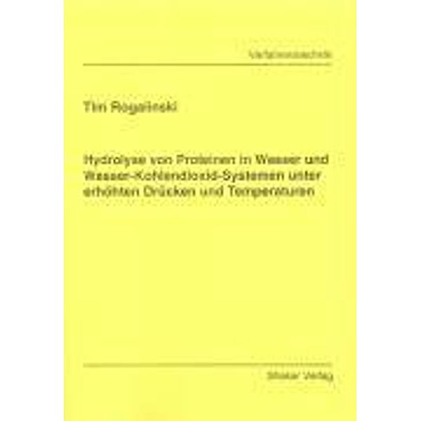 Rogalinski, T: Hydrolyse von Proteinen in Wasser und Wasser-, Tim Rogalinski