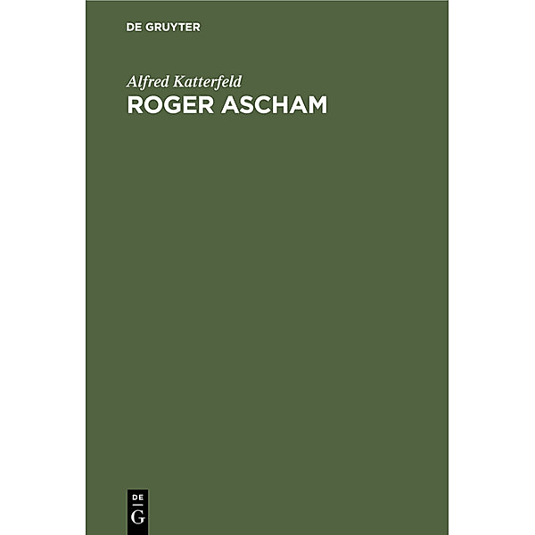 Roger Ascham, Alfred Katterfeld