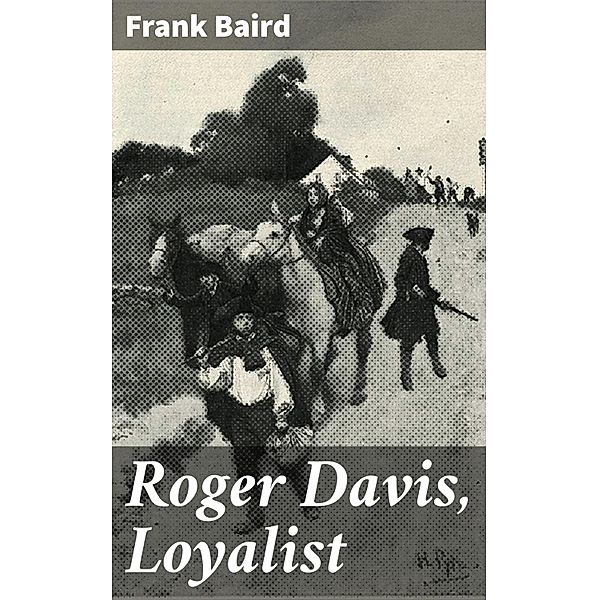 Roger Davis, Loyalist, Frank Baird
