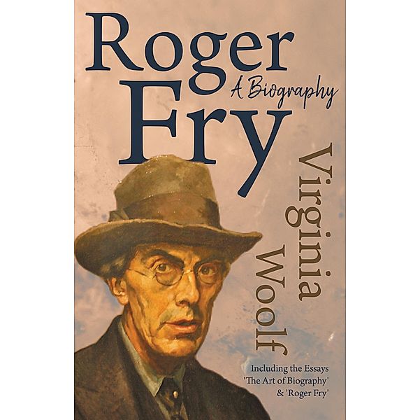 Roger Fry - A Biography, Virginia Woolf