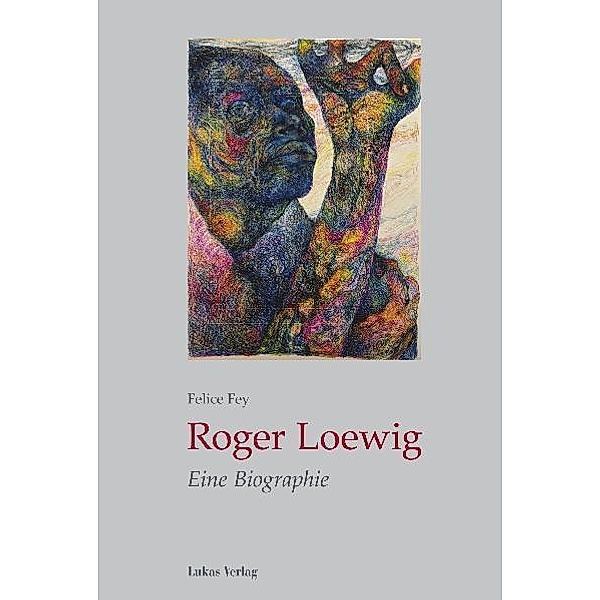 Roger Loewig, Felice Fey