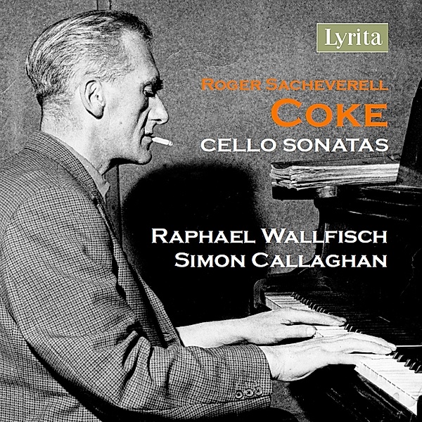Roger Sacheverell Coke: Cellosonaten, Raphael Wallfisch, Simon Callaghan