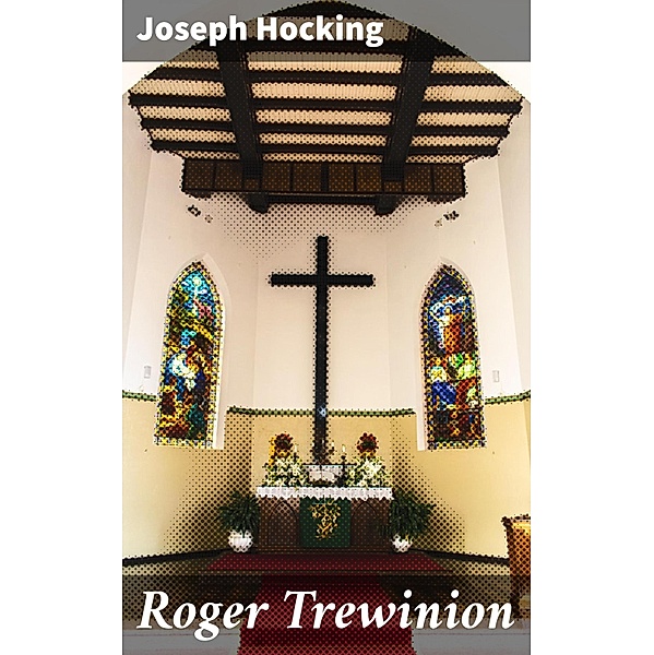 Roger Trewinion, Joseph Hocking