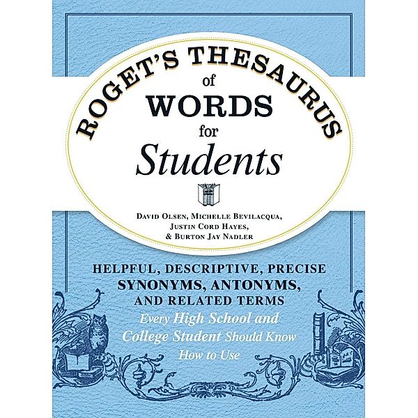 Roget's Thesaurus of Words for Students, David Olsen, Michelle Bevilaqua, Justin Cord Hayes, Burton Jay Nadler