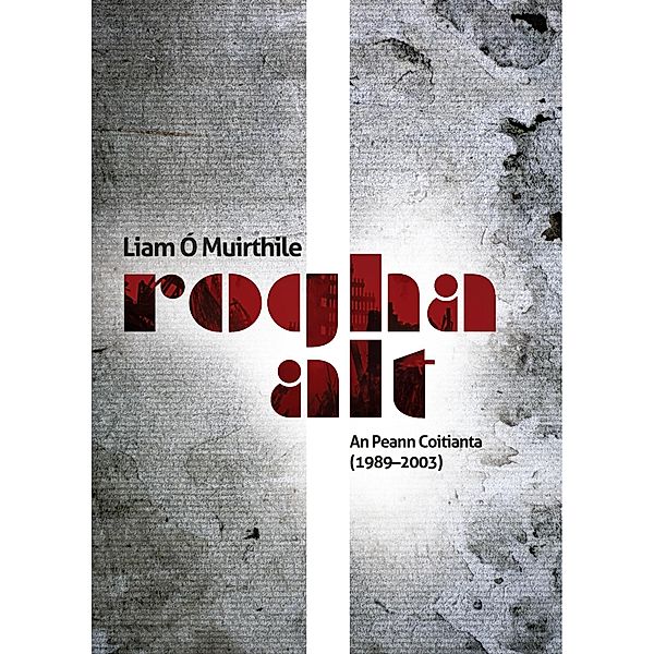 Rogha Alt: an Peann Coitianta (1989-2003), Liam O Muirthile
