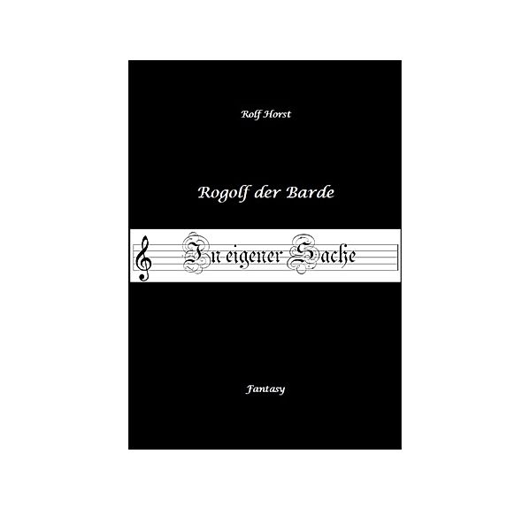 Rogolf der Barde, Live Rollenspiel, Dämonen, Hexen, Schutzamulette, Magier, Polizei, Harz, Höhlen, Brocken, Walpurgisnacht, Rituale, Speere, Armbrust, Rolf Horst