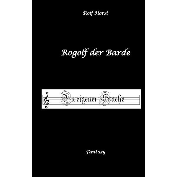 Rogolf der Barde, Live Rollenspiel, Dämonen, Hexen, Schutzamulette, Magier, Polizei, Harz, Höhlen, Brocken, Walpurgisnacht, Rituale, Speere, Armbrust, Rolf Horst