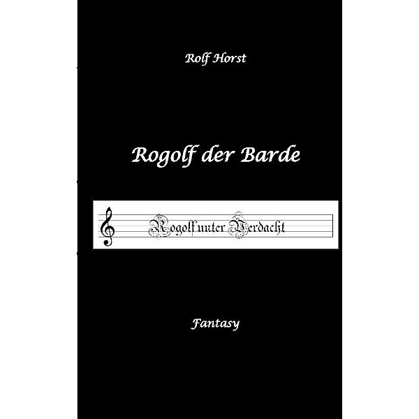 Rogolf der Barde, Live Rollenspiel, Dämonen, Hexen, Schutzamulette, Magier, Polizei, Harz, Höhlen, Brocken, Walpurgisnacht, Rituale, Speere, Armbrust, Rolf Horst