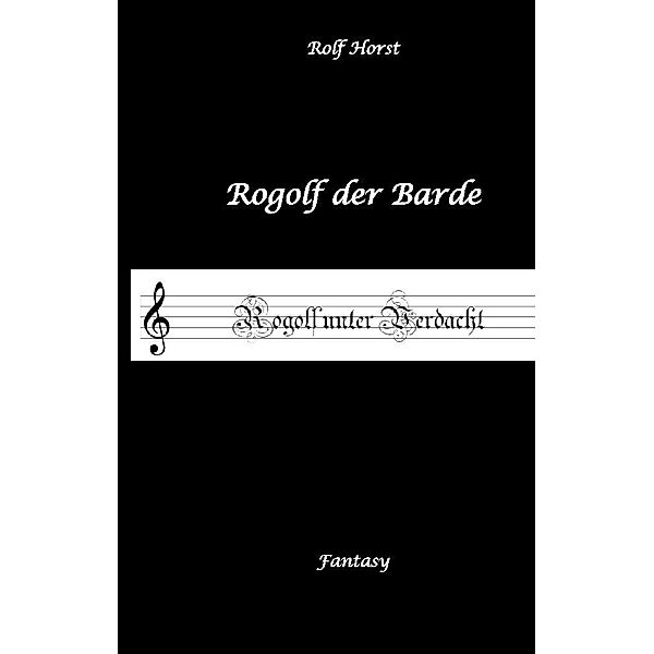 Rogolf der Barde, Live Rollenspiel, Dämonen, Hexen, Schutzamulette, Magier, Polizei, Harz, Höhlen, Brocken, Walpurgisnacht, Rituale, Speere, Armbrust, Rolf Horst