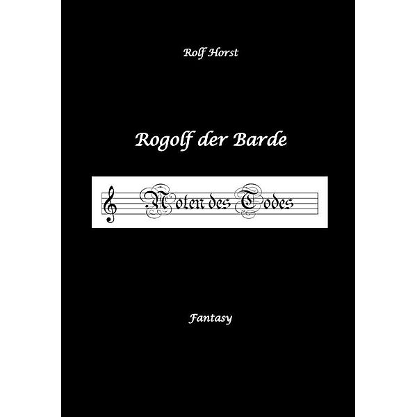 Rogolf der Barde, Live-Rollenspiel, Zwerge, Magier, Rituale, Laute, Dolche, Kurzschwert, Räucherwerk, Rügen, Verrat, Macht der Finsternis, Dämonen, Rolf Horst