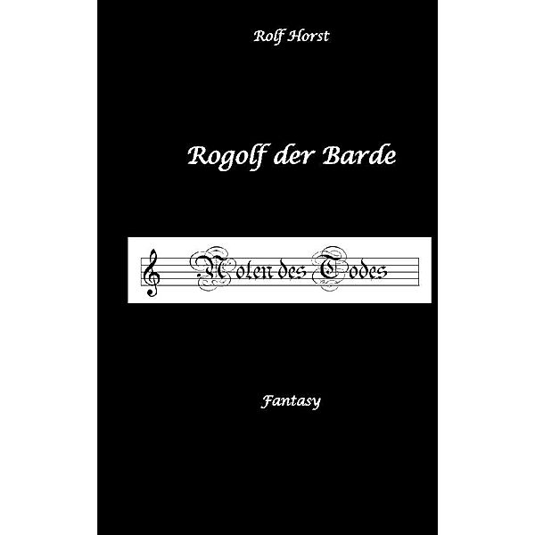 Rogolf der Barde, Live-Rollenspiel, Zwerge, Magier, Rituale, Laute, Dolche, Kurzschwert, Räucherwerk, Rügen, Verrat, Macht der Finsternis, Dämonen, Rolf Horst