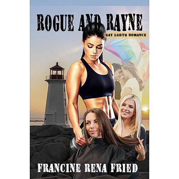 Rogue and Rayne, Francine Rena Fried