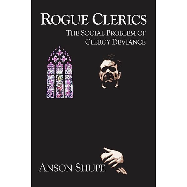 Rogue Clerics, Anson Shupe