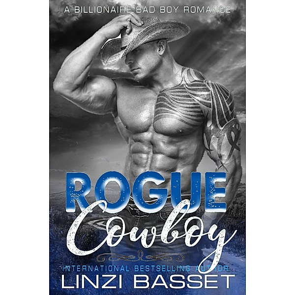 Rogue Cowboy (Billionaire Bad Boys Romance, #2) / Billionaire Bad Boys Romance, Linzi Basset